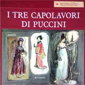Giacomo Puccini - I Tre Capolavori Di Puccini FLAC
