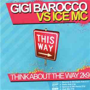 Gigi Barocco Vs. ICE MC - Think About The Way 2k9 FLAC