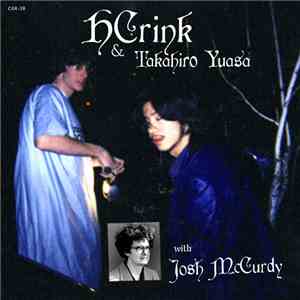 HCrink & Takahiro Yuasa With Josh McCurdy - HCrink & Takahiro Yuasa With Josh McCurdy FLAC