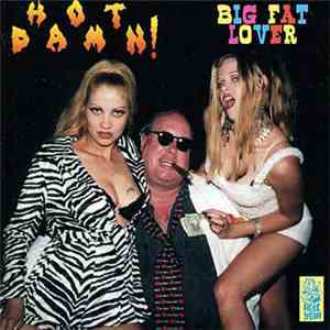 Hot Damn! - Big Fat Lover FLAC