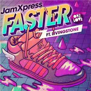JamXpress Ft. Livingstone - Faster FLAC