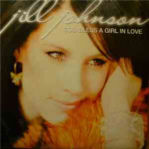 Jill Johnson - God Bless A Girl In Love FLAC