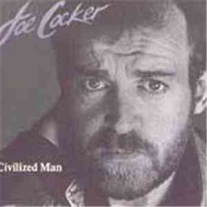 Joe Cocker - Civilized Man FLAC