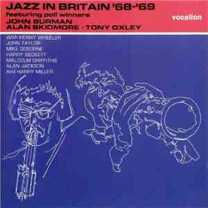 John Surman • Alan Skidmore • Tony Oxley - Jazz In Britain '68-'69 FLAC