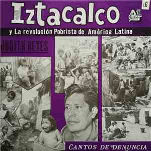 Judith Reyes - Iztacalco Y La Revolución Pobrista De América Latina - Cantos De Denuncia FLAC