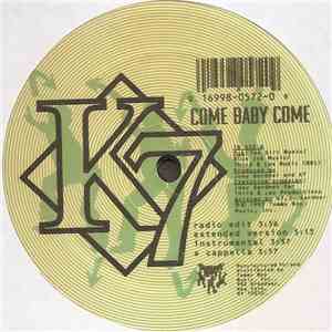 K7 - Come Baby Come / I'll Make You Feel Good FLAC