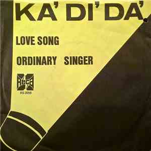 Ka' Di' Da' - Love Song / Ordinary Singer FLAC
