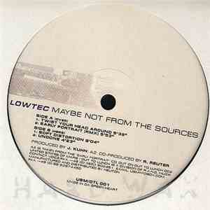 Lowtec - Maybe Not From The Sources FLAC