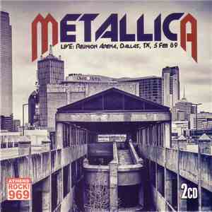 Metallica - Live: Reunion Arena, Dallas, TX, 5 Feb 89 FLAC