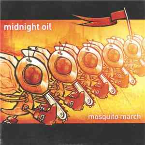 Midnight Oil - Mosquito March FLAC