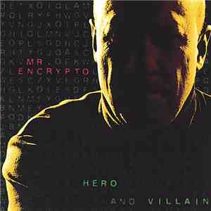 Mr. Encrypto - Hero And Villain FLAC