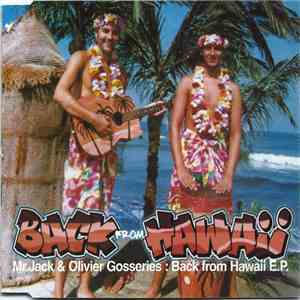 Mr. Jack & Olivier Gosseries - Back From Hawaii E.P. FLAC