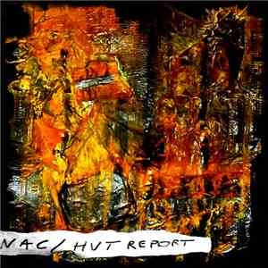 Nac/Hut Report - Grey Zone Collapse Nostalgia FLAC