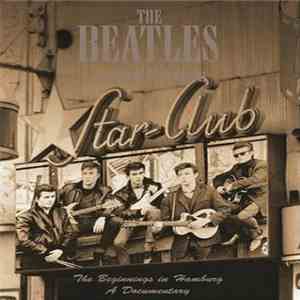 The Beatles - With Tony Sheridan The Beginnings In Hamburg A Documentary FLAC
