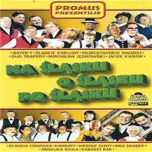 Various - Na Śląsku, Śląsku, Po Śląsku (20 Extra - Śląskie Szlagry) FLAC