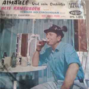Aimable Und Sein Orchester - Alte Kameraden FLAC