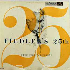Arthur Fiedler, The Boston Pops Orchestra - Fiedler's 25th FLAC