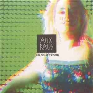 Aux Raus - Oh No, It's Them FLAC
