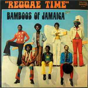 Bamboos Of Jamaica - Reggae Time FLAC