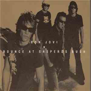 Bon Jovi - Bounce At Sheperds Bush FLAC