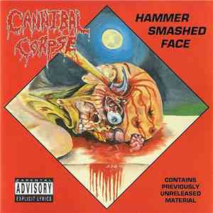 Cannibal Corpse - Hammer Smashed Face FLAC