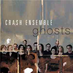 Crash Ensemble - Ghosts FLAC