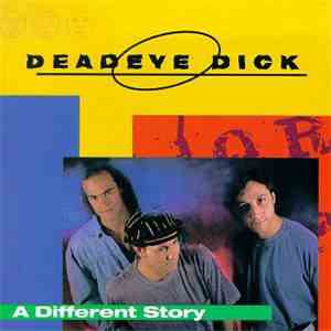 Deadeye Dick - A Different Story FLAC