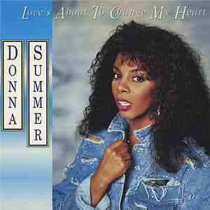 Donna Summer - Love's About To Change My Heart FLAC