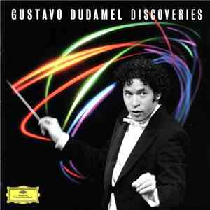Gustavo Dudamel - Discoveries FLAC