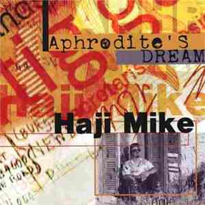 Haji Mike - Aphrodite's Dream FLAC