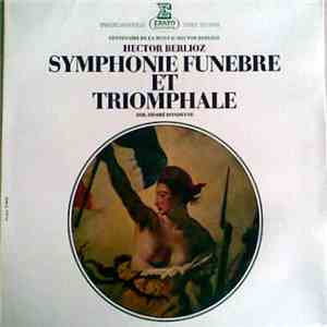 Hector Berlioz, Musique Des Gardiens De La Paix De Paris Dir. Désiré Dondeyne - Symphonie Funèbre Et Triomphale FLAC