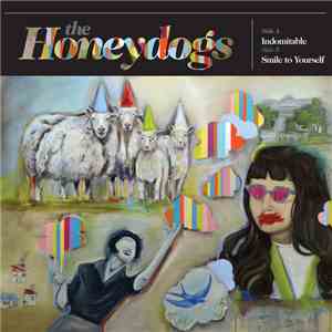 Honeydogs - Indomitable / Smile To Yourself FLAC