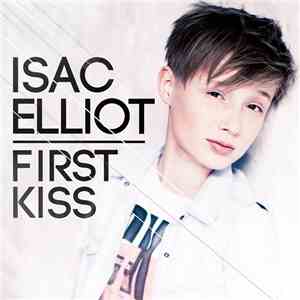 Isac Elliot - First Kiss FLAC