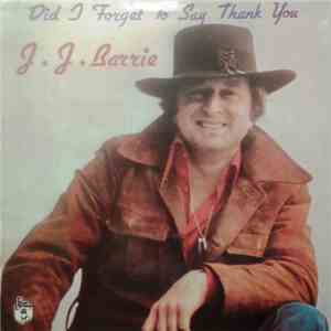 J. J. Barrie - Did I Forget To Say Thank You FLAC