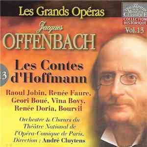 Jacques Offenbach, Raoul Jobin, Renée Faure, Geori Boué, Vina Bovy, Renée Doria, Bourvil, Orchestre Du Théâtre National De L'Opéra-Comique De Paris, Chœurs Du Théâtre National De L'Opéra-Comique De Paris Direction: André Cluytens - Les Contes D'Hoffmann FLAC