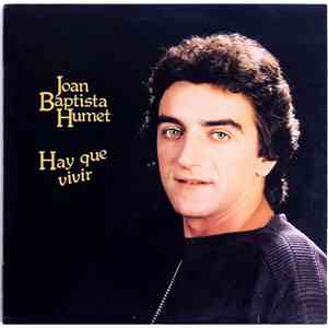Joan Baptista Humet - Hay Que Vivir FLAC
