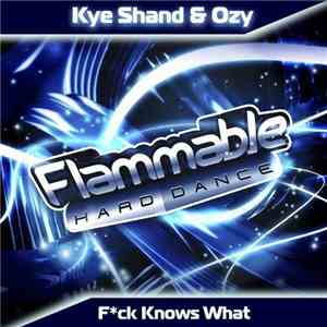 Kye Shand & Ozy  - Fck Knows What FLAC