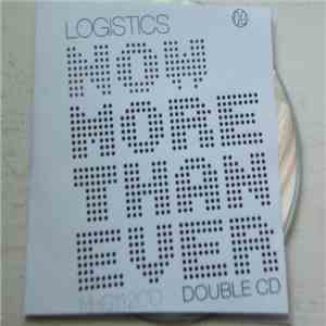 Logistics - Now More Than Ever FLAC