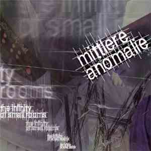 Mittlere Anomalie - The Infinity Of Small Rooms FLAC