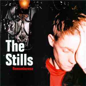 The Stills - Rememberese FLAC