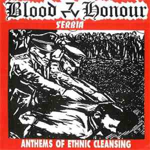 Various - Blood & Honour Serbia Volume 1 - Anthems Of Ethnic Cleansing FLAC