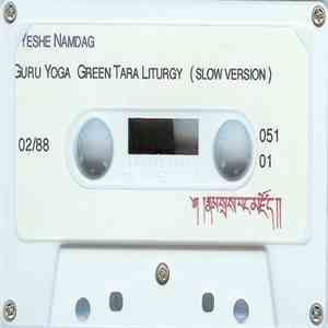 Yeshe Namdag - Guru Yoga / Green Tara Liturgy (Slow Version) FLAC