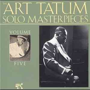 Art Tatum - The Art Tatum Solo Masterpieces, Vol. 5 FLAC