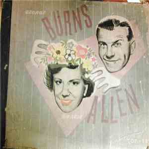 Burns And Allen - George Burns & Gracie Allen FLAC