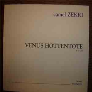 Camel Zekri - Vénus Hottentote FLAC
