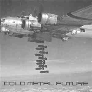 Cold Metal Future - Cold Metal Future FLAC