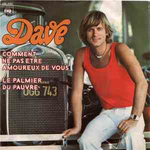 Dave  - Comment Ne Pas Etre Amoureux De Vous / Le Palmier Du Pauvre FLAC