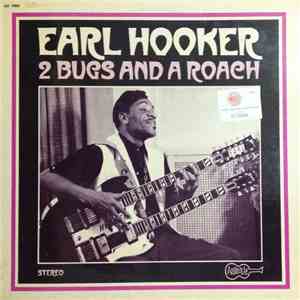 Earl Hooker - 2 Bugs And A Roach FLAC