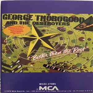 George Thorogood And The Destroyers - Better Than The Rest FLAC