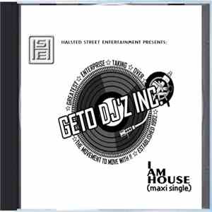G.E.T.O. DJz, Inc. - I Am House FLAC